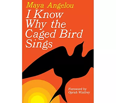 I Know Why the Caged Bird Sings by Maya Angelou